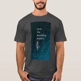 Save the Boundary Waters 1 Tシャツ