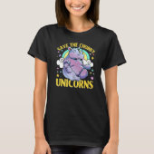 Save The Chubby Unicorn Tシャツ (正面)