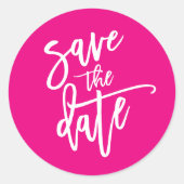  SAVE THE DATE 現代カリグラフィー スクリプト ホットピンク ラウンドシール (正面)