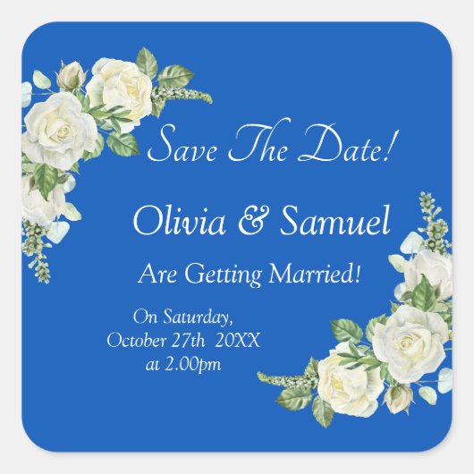 Save The Date - Cobalt Blue & White Roses Wedding  スクエアシール (正面)