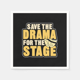 Save The Drama For The Stage Acting Actors Theater スタンダードカクテルナプキン