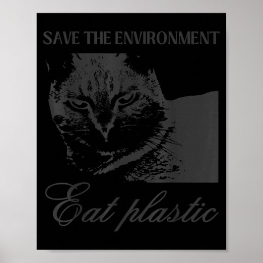 Save the environment eat plastic silly cat meme ポスター (正面)