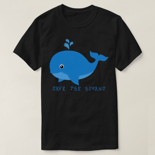 Save the Humans Whale 1 Tシャツ (デザイン正面)