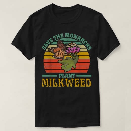Save The Monarch Butterflies Plant Some Milkweed G Tシャツ (デザイン正面)