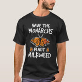 Save The Monarchs Plant Milkweed Monarch Butterfly Tシャツ (正面)
