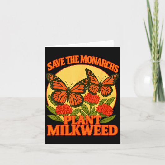 Save The Monarchs Plant Some Milkweed Butterfly Gi カード (正面)