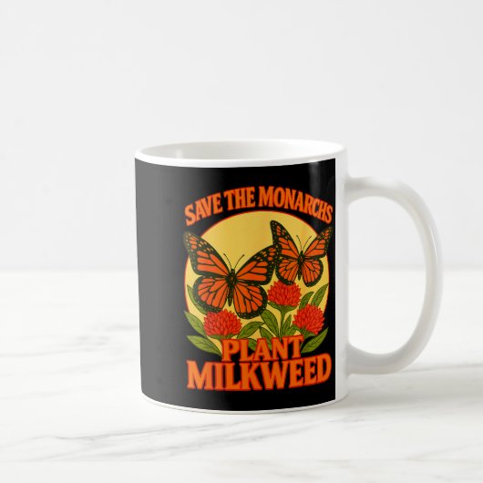 Save The Monarchs Plant Some Milkweed Butterfly Gi コーヒーマグカップ (右)