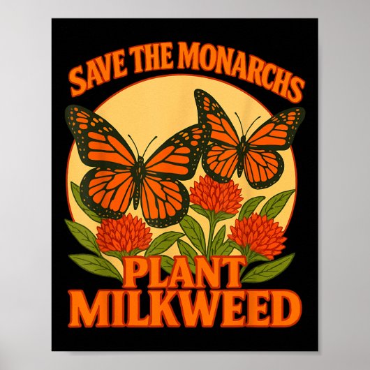 Save The Monarchs Plant Some Milkweed Butterfly Gi ポスター (正面)