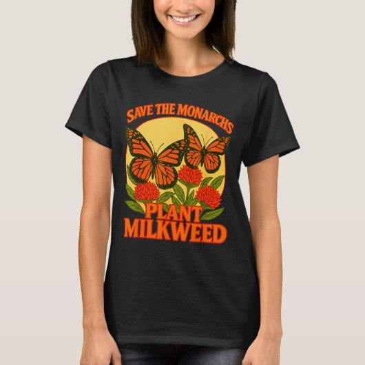 Save The Monarchs Plant Some Milkweed Butterfly Gi Tシャツ (正面)