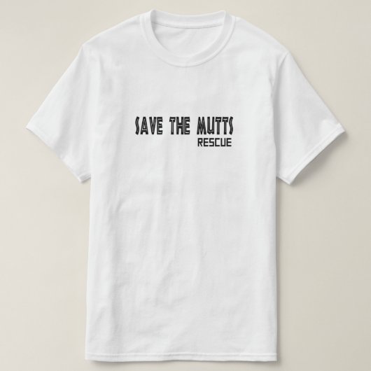 Save The Mutts ユニセックスTシャツ Tシャツ (デザイン正面)