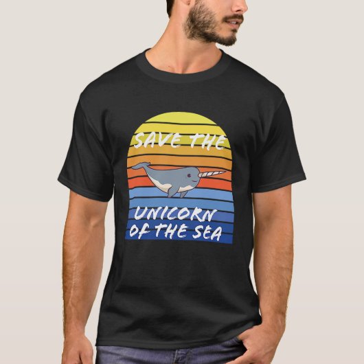 Save the narwhal the ocean unicorn Cute narwhal Tシャツ (正面)
