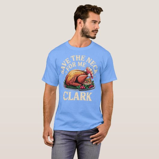 Save the Neck For Me Clark Tシャツ (正面フル)