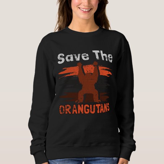 Save The Orangutans Endangered Animals Grunge スウェットシャツ (正面)