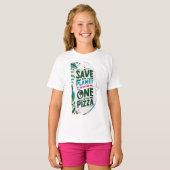 Save the Planet、それはピザを持つ唯一の一つである Tシャツ (正面フル)