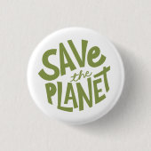 Save the Planet Design – Eco Friendly Earth  缶バッジ (正面)