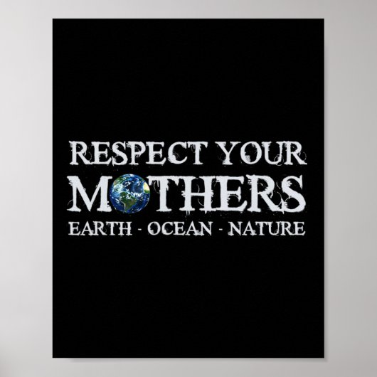 Save The Planet Earth Day Respect Your Mothers Env ポスター (正面)