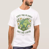 Save The Planet Love The Earth | EcoEnvironmental  Tシャツ (正面)