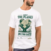 Save The Planet Love The Earth | EcoEnvironmental  Tシャツ (正面)