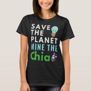 SAVE THE PLANET MINE THE CHIA - GREEN CRYPTO Tシャツ
