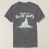 Save the Polar Bears Climate Awareness  Earth Day  Tシャツ (デザイン正面)