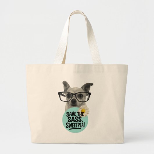 Save the Sass, Sweetpea! – Tote Bag ラージトートバッグ (正面)