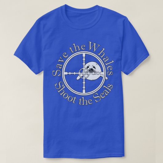 Save the Whales Shoot the Seals Tシャツ (デザイン正面)