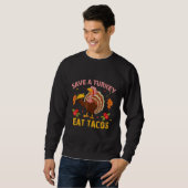 Save Turkey Eat Tacos Mexican dabbing Turkey Thank スウェットシャツ (正面フル)