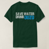 Save Water Drink Ouzo Tシャツ (デザイン正面)