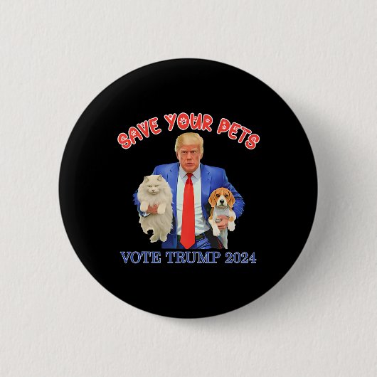 Save Your Pets Vote For Trump Us Election Funny Qu 缶バッジ (正面)