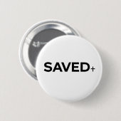 Saved + Button Pin 缶バッジ (正面&裏面)