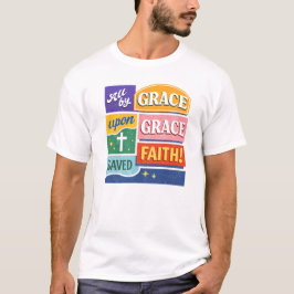 Saved By Grace Through Faith Christian Design Tシャツ