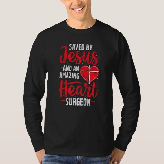 Saved By Jesus Open Heart Surgery Bypass Surgery S Tシャツ (正面)
