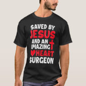 Saved by Jesus Open Heart Surgery Distressed Tシャツ (正面)