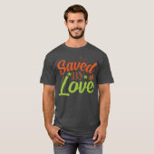 Saved By Love family Tシャツ (正面フル)