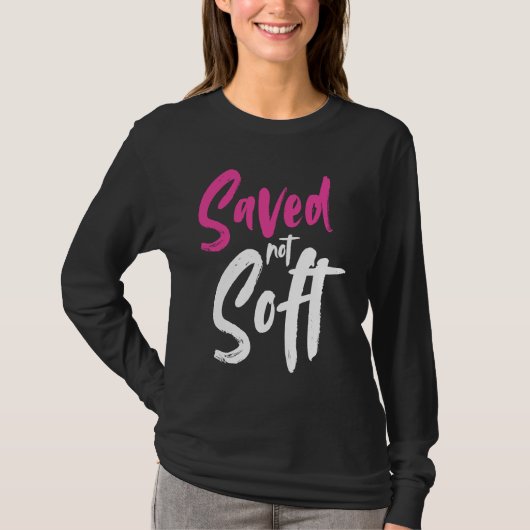 Saved Not Soft Saved By Grace Jesus Christian Pink Tシャツ (正面)
