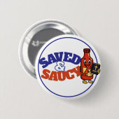 Saved & Saucy バッジ (正面&裏面)