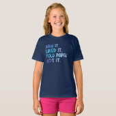Saw It Liked It Told Papa Funny Kids Quote Tシャツ (正面フル)