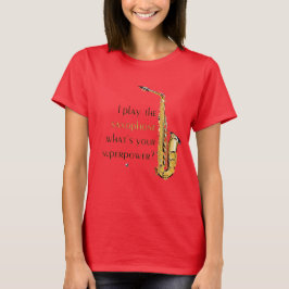 Saxophone Abbildung mit Inschrift Tシャツ
