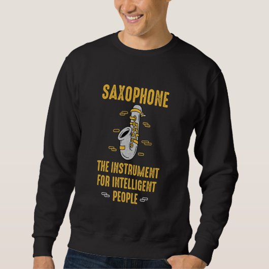 Saxophone The Instrument For Intelligent People Mu スウェットシャツ (正面)
