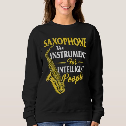 Saxophone The Instrument For Intelligent People Sa スウェットシャツ (正面)