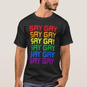 SayゲイLgbtプライドLgbtゲイレズビアントランスサポート Tシャツ