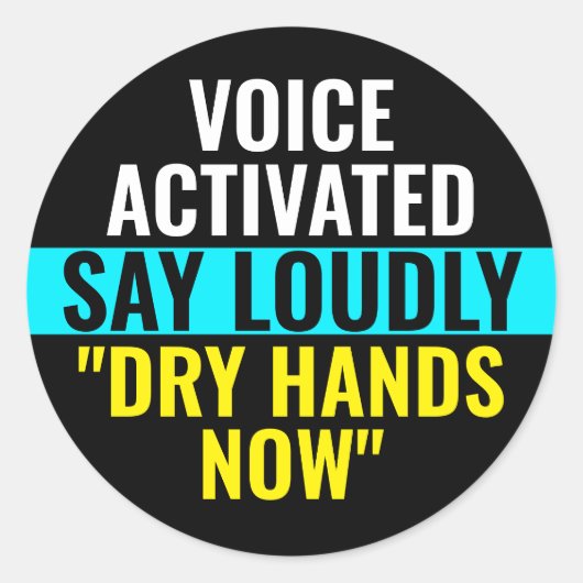 Say Dry Hands Now - Voice Activated Sticker ラウンドシール (正面)