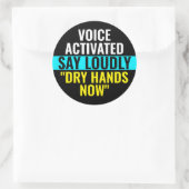 Say Dry Hands Now - Voice Activated Sticker ラウンドシール (バッグ)