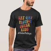 Say Gay Protect Queer Kids #40milesChallenge Tシャツ (正面)