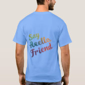 Say Hello, Friend」のTシャツ Tシャツ (裏面)