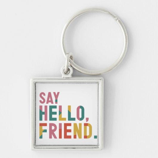 Say Hello, Friend - Premium Square Keychain キーホルダー (正面)