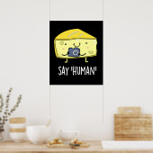 Say Human Funny Photographer Cheese Pun Dark BG ポスター (キッチン)