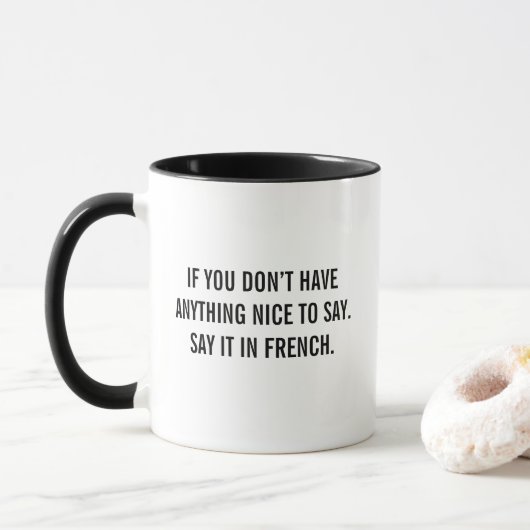Say It In French Funny Quote Mug Sarcastic Humor マグカップ (ドーナツ)