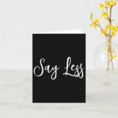 Say Less Shirt Sitivity Insring Motivational Quote カード (黄色い花)