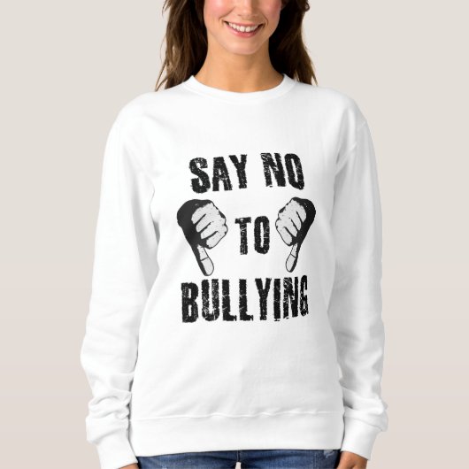 Say No to Bullying スウェットシャツ (正面)